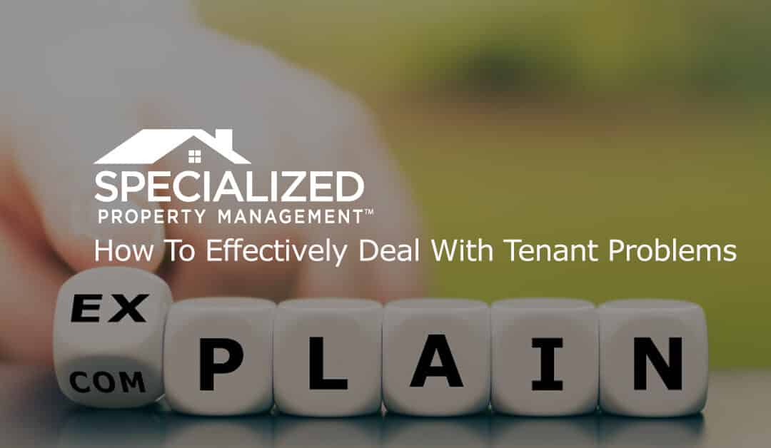 How To Effectively Deal With Tenant Problems