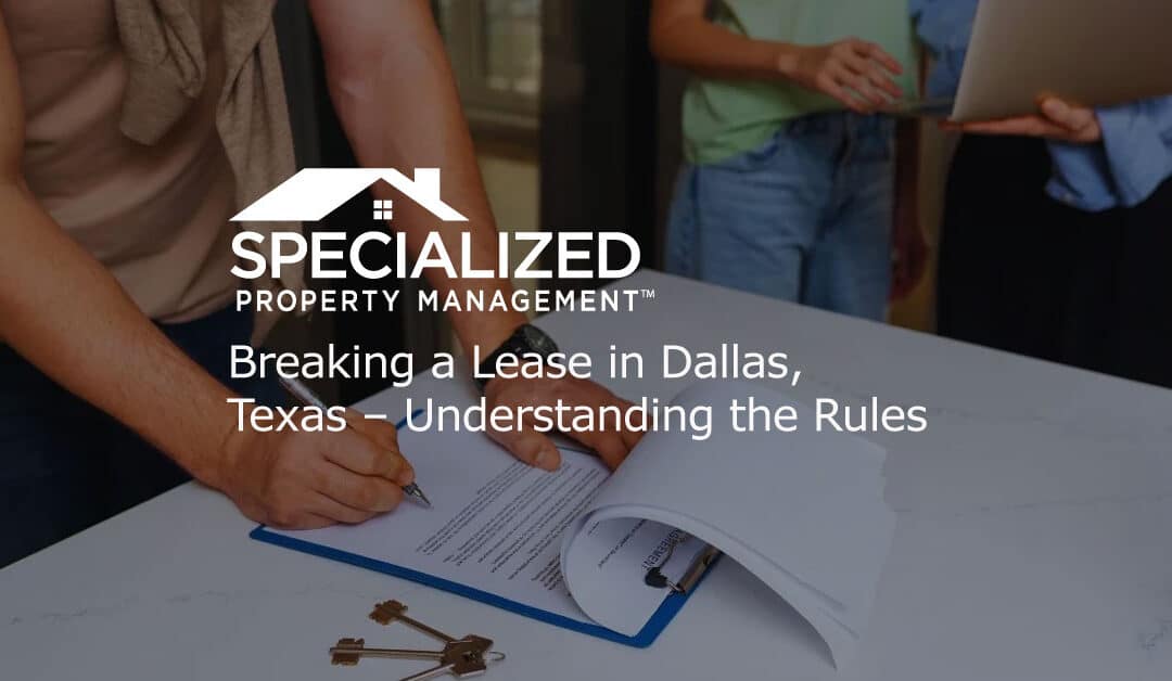 Breaking a Lease in Dallas, Texas – Understanding the Rules