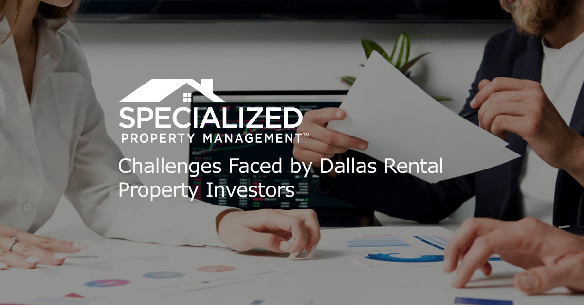 Dallas Challenges Faced Rental Property Investors