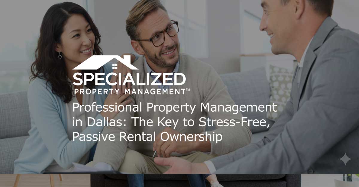 The Key to Stress-Free, Passive Rental Ownership