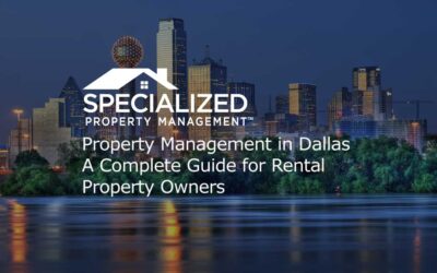 Property Management in Dallas: A Complete Guide for Rental Property Owners